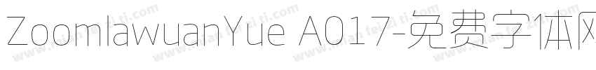 ZoomlawuanYue A017字体转换